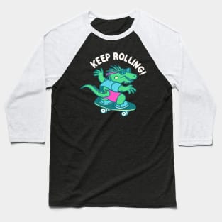 Keep Rolling - 90s Positive Vibes Baseball T-Shirt